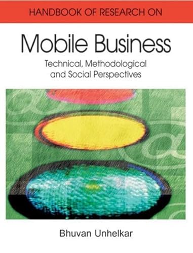 9781591408178: Handbook of Research in Mobile Business: Technical, Methodological, And Social Perspectives