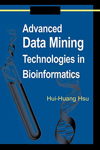 Stock image for Advanced Data Mining Technologies in Bioinformatics for sale by Irish Booksellers