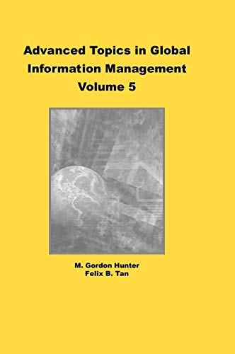 Stock image for Advanced Topics in Global Information Management, Volume 5 for sale by Lucky's Textbooks