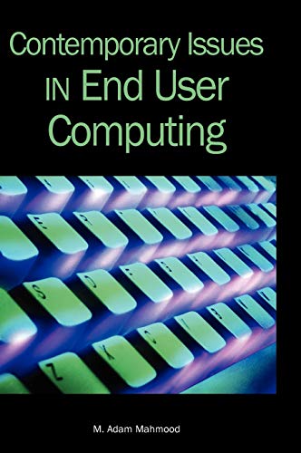 Contemporary Issues in End User Computing (9781591409267) by Mahmood, M Adam