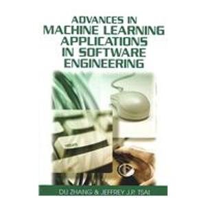 9781591409427: Advances in Machine Learning Applications in Software Engineering