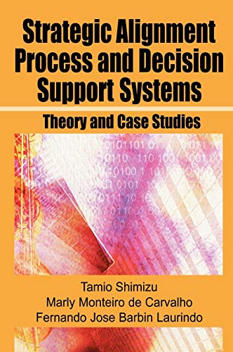Beispielbild fr Strategic Alignment Process and Decision Support Systems: Theory and Case Studies zum Verkauf von Anybook.com