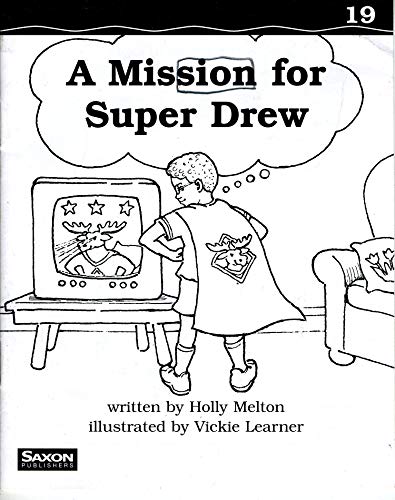 Stock image for Saxon Phonics And Spelling 2, Decodable Reader 19, Black And White Edition: A Mission For Super Drew: Set Of 20: Original Wraps (2005 Copyright) for sale by ~Bookworksonline~