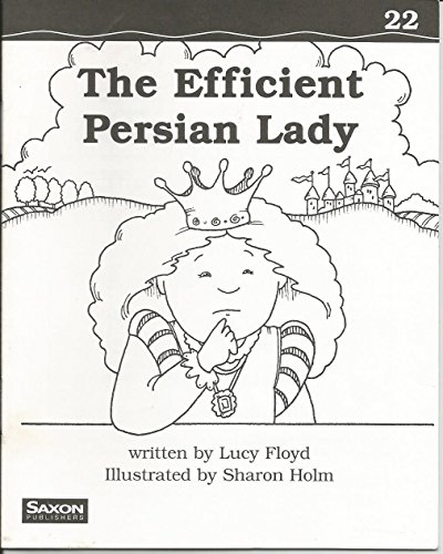 Stock image for Saxon Phonics And Spelling 2, Decodable Reader 22: The Efficient Persian Lady: Set Of 20: Original Wraps (2005 Copyright) for sale by ~Bookworksonline~