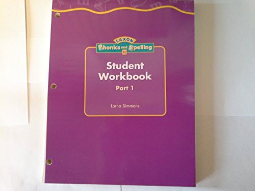 9781591411505: Student Workbook Part 1 Kindergarten Level (SAXON Phonics and Spelling)