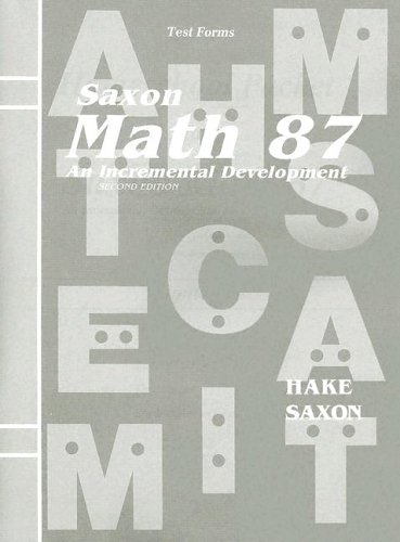 9781591411697: Saxon Math 87 Test Forms: An Incremental Development: Home School-tests