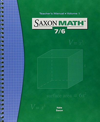 9781591412496: Saxon Math 7/6: Teacher's Manual, Vol. 1 by Stephen Hake (2004-05-04)