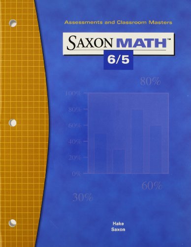 Imagen de archivo de Saxon Math 6/5 Assessments & Classroom Masters a la venta por Mispah books