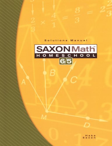 Beispielbild fr Saxon Math 6/5: Homeschool- Solutions Manual, 3rd Edition zum Verkauf von HPB-Emerald