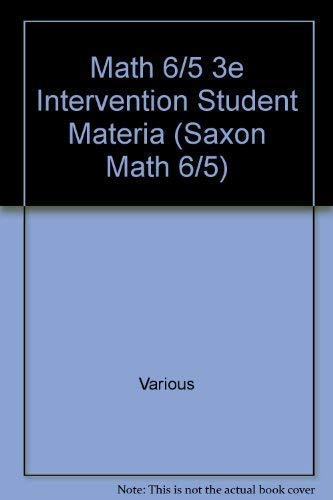 9781591413547: Saxon Math 6/5 Special Populations: Intervention Student Materials