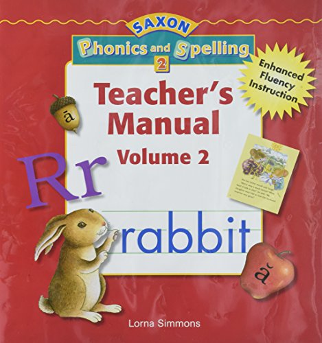 Saxon Phonics & Spelling Teacher Edition Grade 2, 2006 (Saxon Phonics & Spelling 2) (9781591416364) by Various