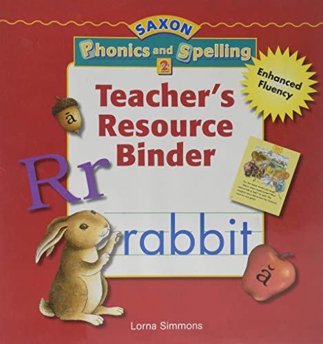 Imagen de archivo de Saxon Phonics And Spelling, Grade 2: Teacher's Resource Binder: Ringbound (2006 Copyright) a la venta por ~Bookworksonline~