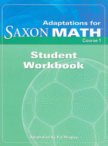 Stock image for Saxon Math Course 1: Student Adaptation Workbook Adaptation for sale by SecondSale