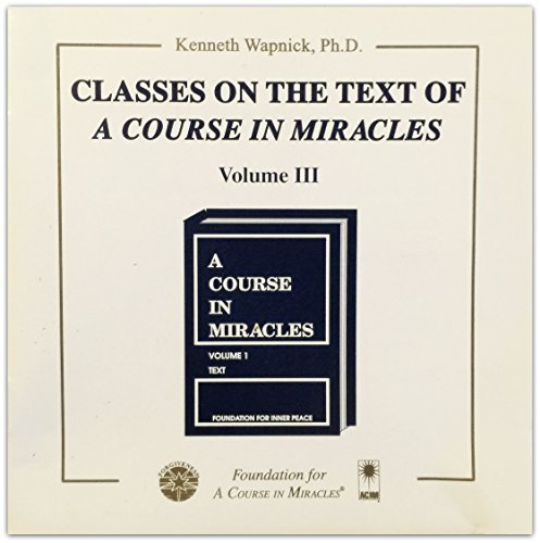 9781591420613: Classes on the Text of a Course in Miracles