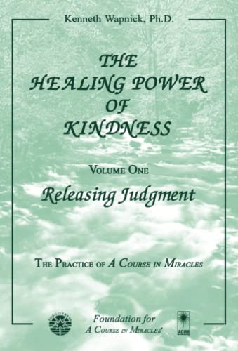 Beispielbild fr The Healing Power of Kindness, Vol. 1: Releasing Judgment zum Verkauf von HPB-Ruby