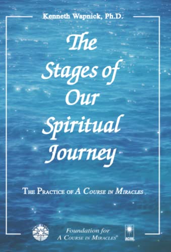 Beispielbild fr The Stages of Our Spiritual Journey (The Practice of A Course in Miracles) zum Verkauf von WorldofBooks