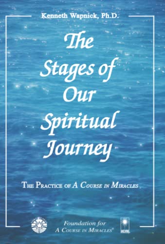 9781591424413: The Stages of Our Spiritual Journey (The Practice of A Course in Miracles)