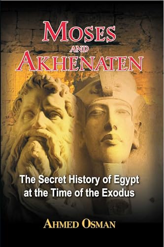 Stock image for Moses and Akhenaten: The Secret History of Egypt at the Time of the Exodus for sale by SecondSale