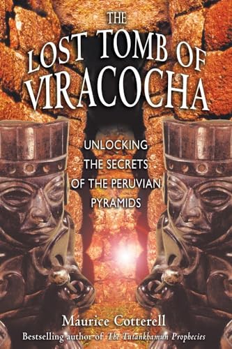 Beispielbild fr The Lost Tomb of Viracocha : Unlocking the Secrets of the Peruvian Pyramids zum Verkauf von Better World Books