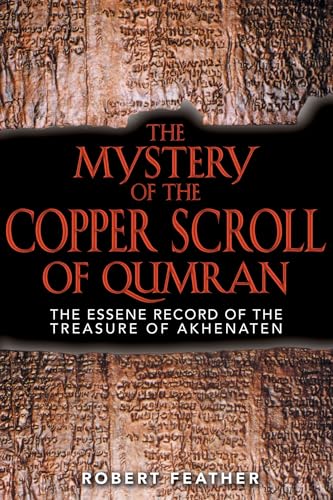 Stock image for The Mystery of the Copper Scroll of Qumran: The Essene Record of the Treasure of Akhenaten for sale by Your Online Bookstore