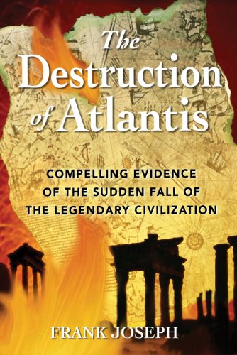 Beispielbild fr The Destruction of Atlantis : Compelling Evidence of the Sudden Fall of the Legendary Civilization zum Verkauf von Better World Books