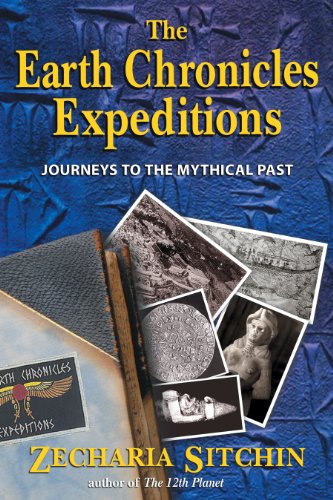 Imagen de archivo de The Earth Chronicles Expeditions: Journeys to the Mythical Past a la venta por Books From California