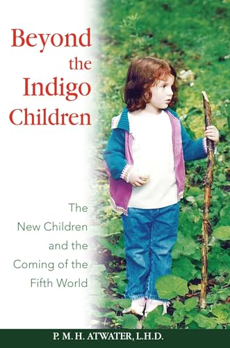 Imagen de archivo de Beyond the Indigo Children: The New Children and the Coming of the Fifth World a la venta por Gulf Coast Books