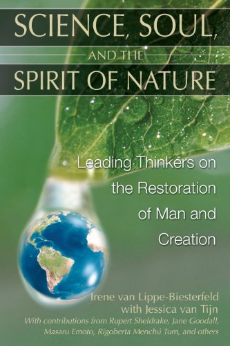Stock image for Science, Soul, And the Spirit of Nature: Leading Thinkers on the Restoration of Man And Creation for sale by Veronica's Books