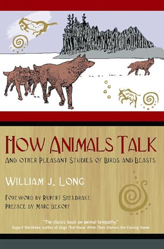 Beispielbild fr How Animals Talk: And Other Pleasant Studies of Birds and Beasts zum Verkauf von SecondSale