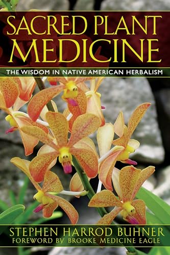 Stock image for Sacred Plant Medicine: The Wisdom in Native American Herbalism for sale by HPB Inc.