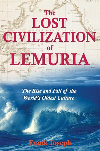 9781591430605: The Lost Civilisation of Lemuria: The Rise and Fall of the Worlds Oldest Culture