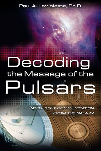 Beispielbild fr Decoding the Message of the Pulsars: Intelligent Communication from the Galaxy zum Verkauf von ThriftBooks-Phoenix