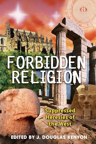 Beispielbild fr Forbidden Religion : Suppressed Heresies of the West zum Verkauf von Better World Books