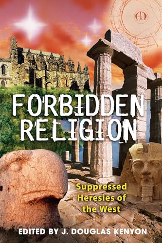 9781591430674: Forbidden Religion: Suppressed Heresies of the West