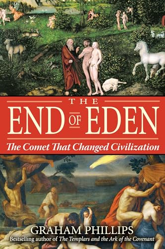 The End of Eden: The Comet That Changed Civilization