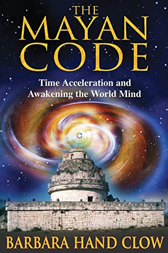 Beispielbild für The Mayan Code: Time Acceleration and Awakening the World Mind zum Verkauf von WorldofBooks
