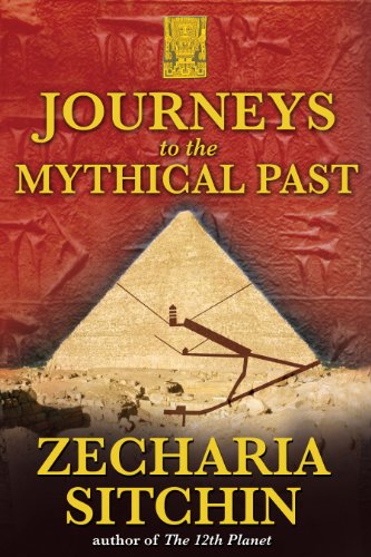 Stock image for Journeys to the Mythical Past (Earth Chronicles Expeditions) for sale by SecondSale