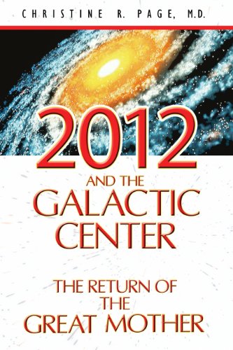 Imagen de archivo de 2012 and the Galactic Center: The Return of the Great Mother a la venta por SecondSale