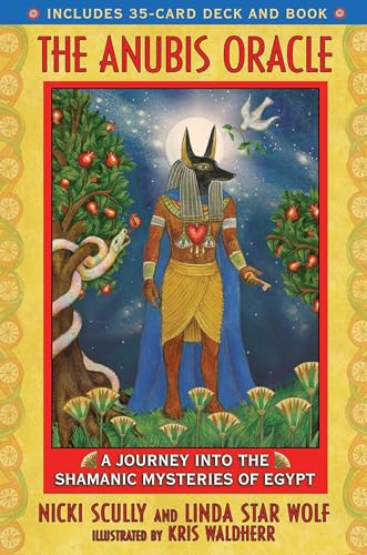 The Anubis Oracle: A Journey into the Shamanic Mysteries of Egypt