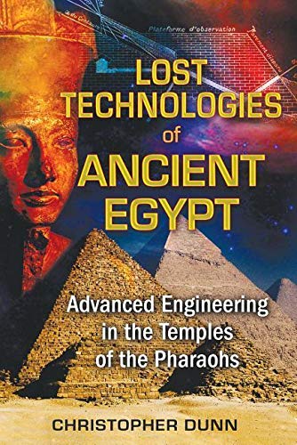 9781591431022: Lost Technologies of Ancient Egypt: Advanced Engineering in the Temples of the Pharaohs