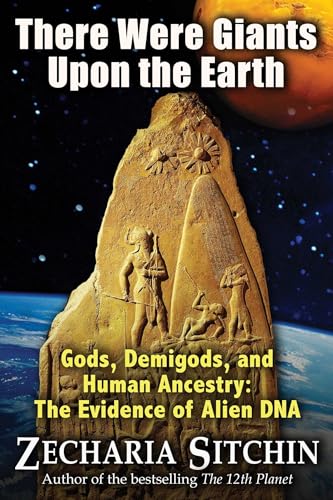 Beispielbild fr There Were Giants Upon the Earth: Gods, Demigods, and Human Ancestry: The Evidence of Alien DNA (Earth Chronicles (Hardcover)) zum Verkauf von ZBK Books