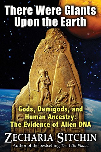 Stock image for There Were Giants Upon the Earth: Gods, Demigods, and Human Ancestry: The Evidence of Alien DNA (Earth Chronicles (Hardcover)) for sale by Seattle Goodwill