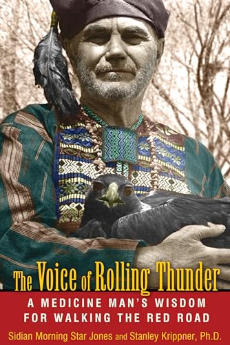 Beispielbild fr The Voice of Rolling Thunder: A Medicine Man's Wisdom for Walking the Red Road zum Verkauf von Idaho Youth Ranch Books