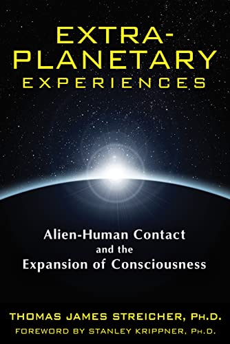 9781591431367: Extra-Planetary Experiences: Alien-Human Contact and the Expansion of Consciousness