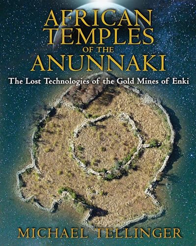 Beispielbild fr African Temples of the Anunnaki: The Lost Technologies of the Gold Mines of Enki zum Verkauf von Magers and Quinn Booksellers