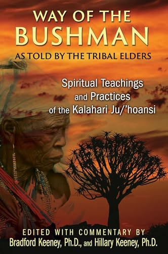 9781591432050: Way of the Bushman: Spiritual Teachings and Practices of the Kalahari Ju/'hoansi