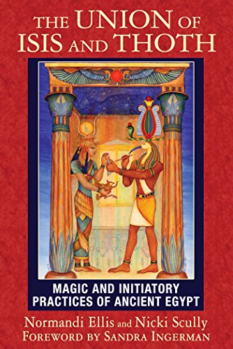 9781591432081: The Union of Isis and Thoth: Magic and Initiatory Practices of Ancient Egypt