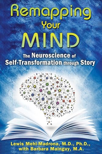 Stock image for Remapping Your Mind: The Neuroscience of Self-Transformation through Story for sale by HPB-Emerald