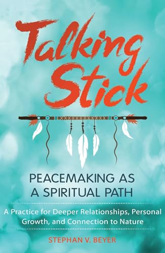 Beispielbild fr Talking Stick: Peacemaking as a Spiritual Path zum Verkauf von SecondSale