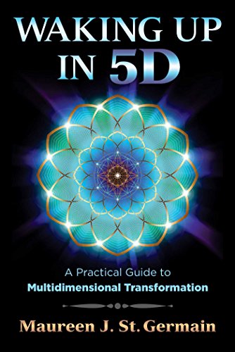 Stock image for Waking Up in 5D: A Practical Guide to Multidimensional Transformation for sale by Goodwill of Colorado